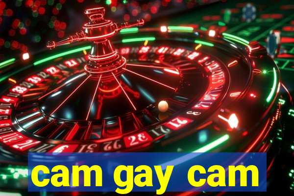 cam gay cam